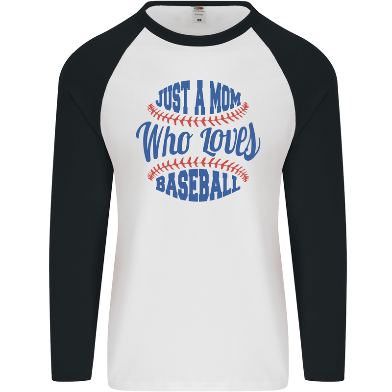 Just a Mom Who Loves Baseball Mens L/S Baseball T-Shirt White/Black