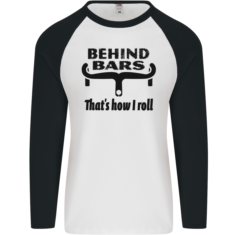 Behind Bars That's How I Roll Cycling Mens L/S Baseball T-Shirt White/Black