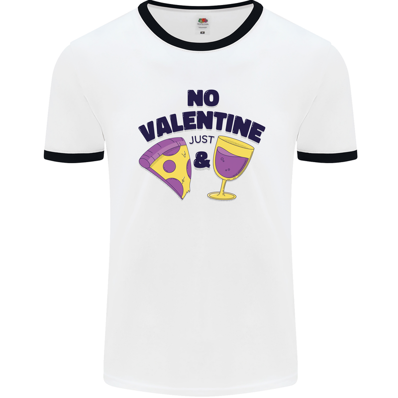 Anti Valentines Day Just Pizza & Wine Mens Ringer T-Shirt White/Black