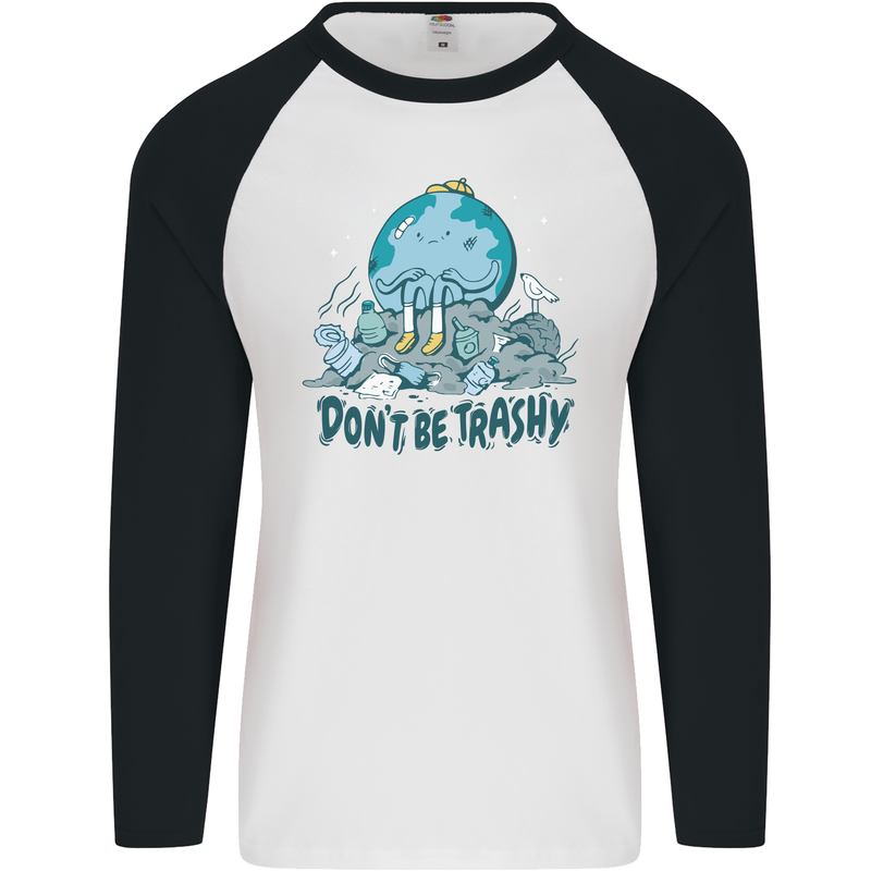 Don't Be Trashy Climate Change Environment Mens L/S Baseball T-Shirt White/Black