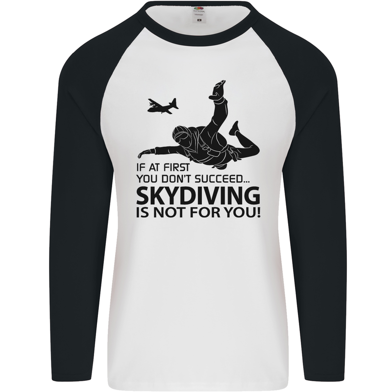 Skydiving Is Not for You Skydive Skydiver Mens L/S Baseball T-Shirt White/Black