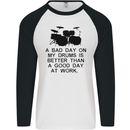 A Bad Day on My Drums Drummer Drumming Mens L/S Baseball T-Shirt White/Black