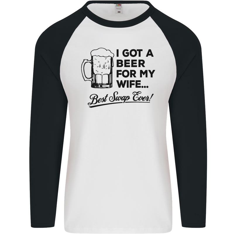 A Beer for My Wife Best Swap Ever Funny Mens L/S Baseball T-Shirt White/Black