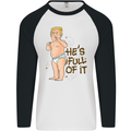 Donald Trump Hes Full of It Sh!#t Funny Mens L/S Baseball T-Shirt White/Black