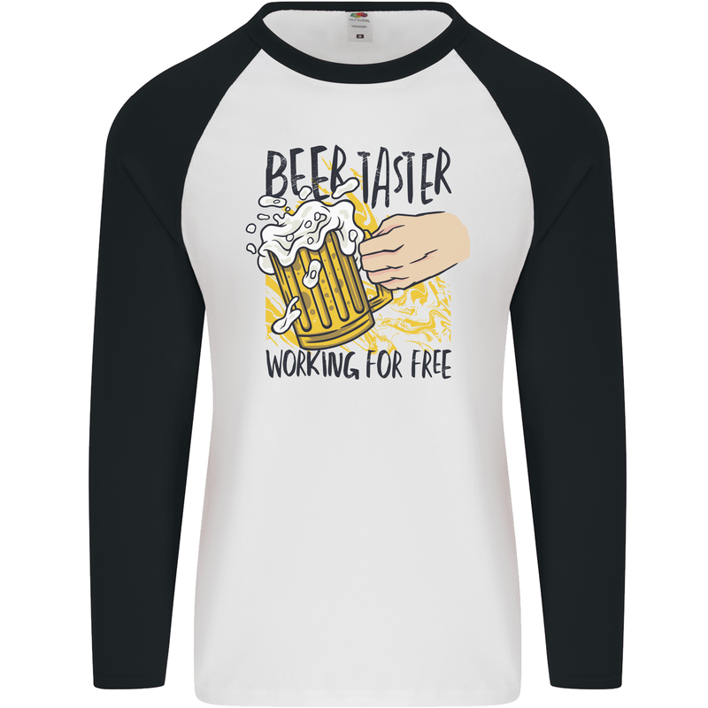 Alcohol Beer Taster Working for Free Funny Mens L/S Baseball T-Shirt White/Black