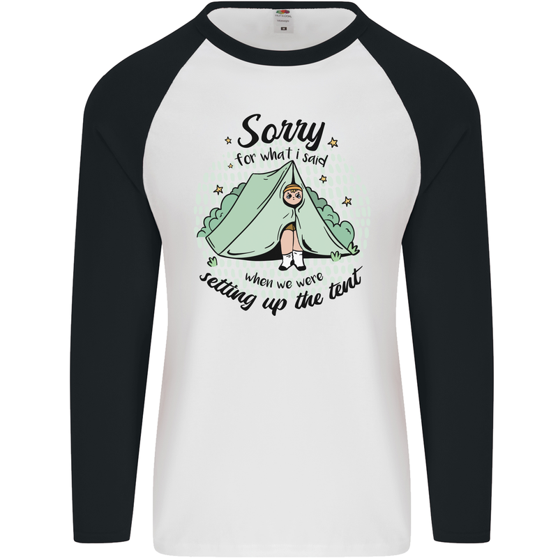 Funny Camping Tent Sorry for What I Said Mens L/S Baseball T-Shirt White/Black