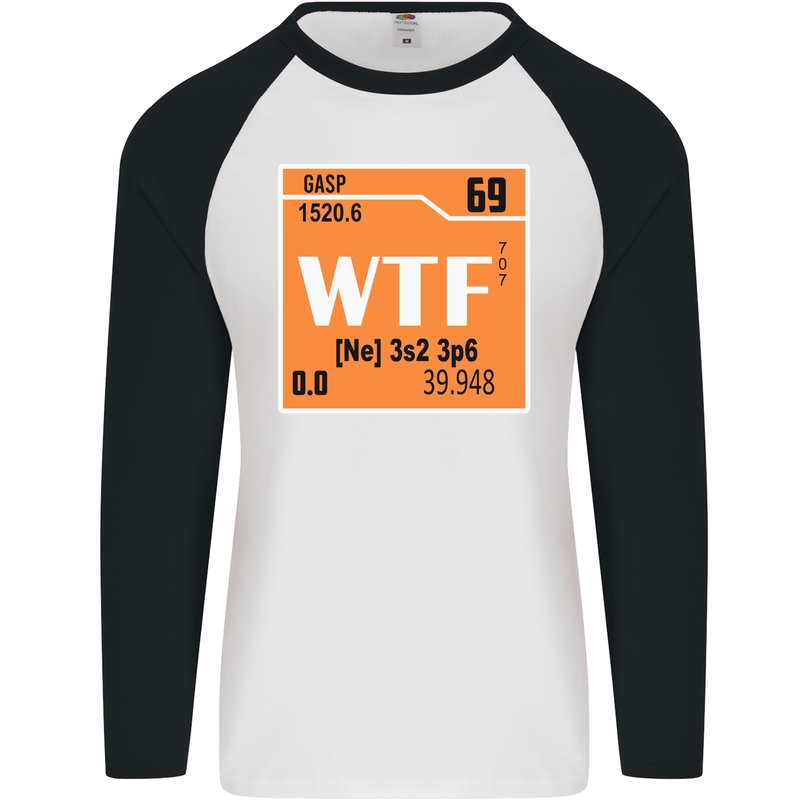 WTF Periodic Table Chemistry Geek Funny Mens L/S Baseball T-Shirt White/Black