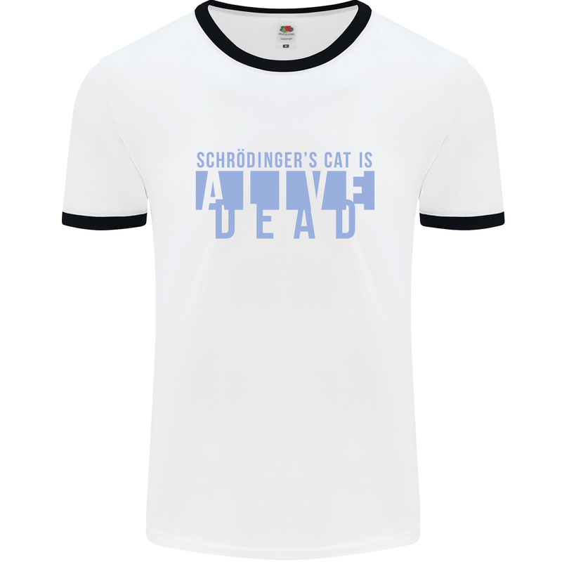 Schrodingers Cat Dead Alive Mens Ringer T-Shirt White/Black
