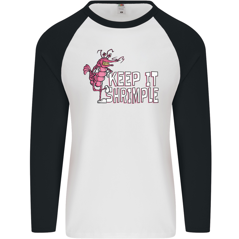 Keep It Shrimple Funny Shrimp Prawns Mens L/S Baseball T-Shirt White/Black