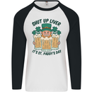 St Patricks Day Shut Up Liver Beer Alcohol Funny Mens L/S Baseball T-Shirt White/Black