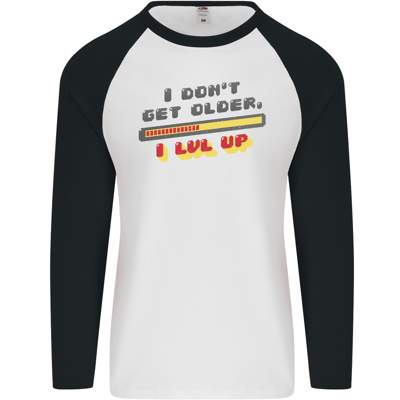 I Don't Get Older Funny Gaming Gamer Birthday Mens L/S Baseball T-Shirt White/Black