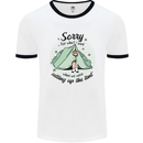 Funny Camping Tent Sorry for What I Said Mens Ringer T-Shirt White/Black
