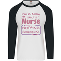 Mum and a Nurse Funny Mothers Day Gift Mens L/S Baseball T-Shirt White/Black