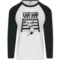 Leg Day Funny Bodybuilding Gym Training Mens L/S Baseball T-Shirt White/Black