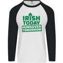 Irish Hungover Tomorrow St. Patrick's Day Mens L/S Baseball T-Shirt White/Black