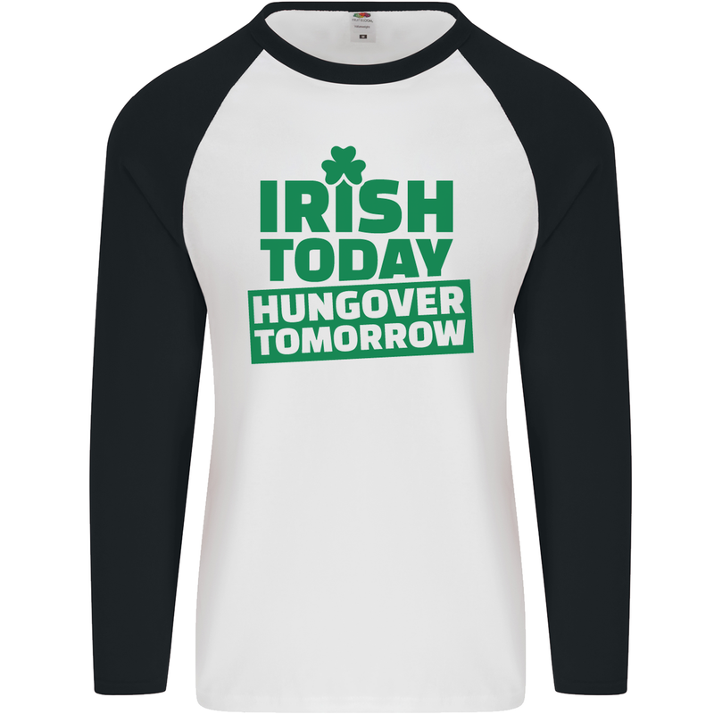 Irish Hungover Tomorrow St. Patrick's Day Mens L/S Baseball T-Shirt White/Black