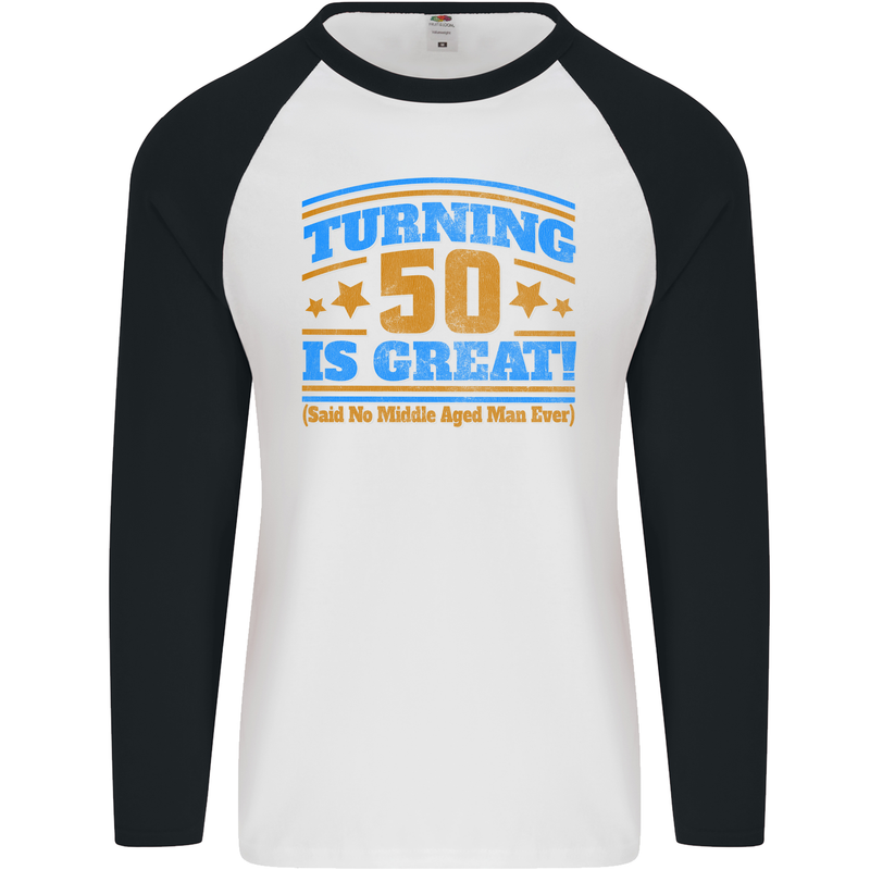 50th Birthday Turning 50 Is Great Year Old Mens L/S Baseball T-Shirt White/Black