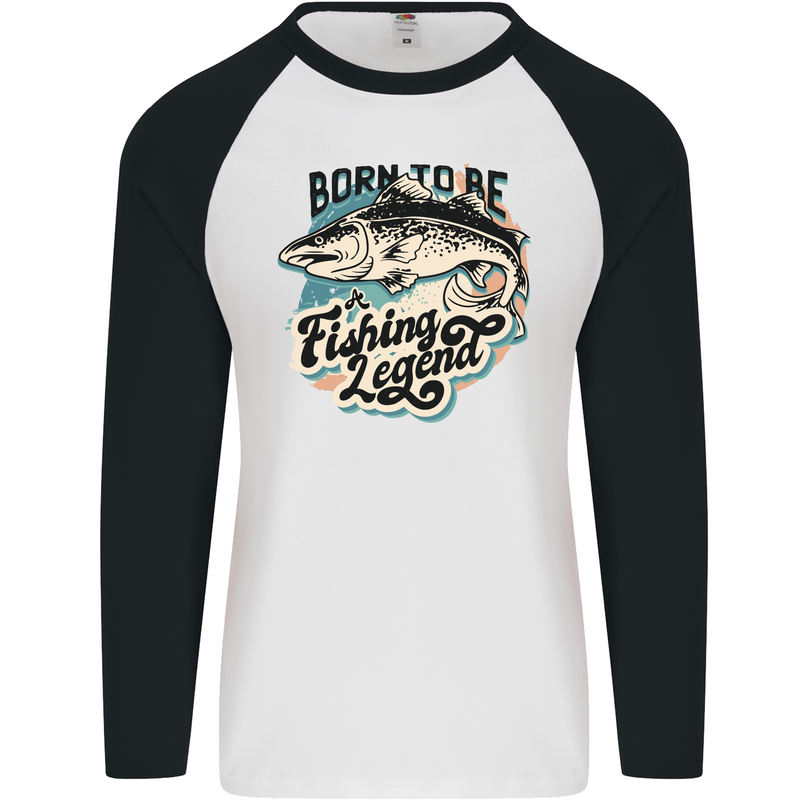 Born to Be a Fishing Legend Fisherman Mens L/S Baseball T-Shirt White/Black