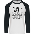 A Bad Day of Skydiving Para Skydiving Mens L/S Baseball T-Shirt White/Black