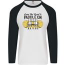 Paddle On White Water Rafting Dinghy Funny Mens L/S Baseball T-Shirt White/Black