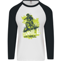 Downhill Mountain Biking My Thrill Cycling Mens L/S Baseball T-Shirt White/Black