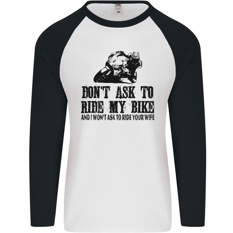 Ask to Ride My Biker Motorbike Motorcycle Mens L/S Baseball T-Shirt White/Black