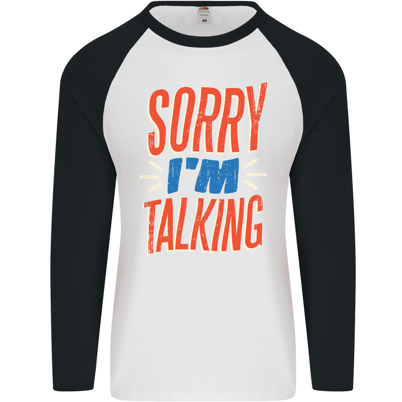 I'm Talking Funny Sacasm Sarcastic Slogan Mens L/S Baseball T-Shirt White/Black