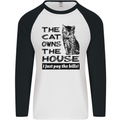 The Cat Owns the House Funny Kitten Mens L/S Baseball T-Shirt White/Black