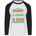 Daddy A Dad Forever Fathers Day Funny Mens L/S Baseball T-Shirt White/Black