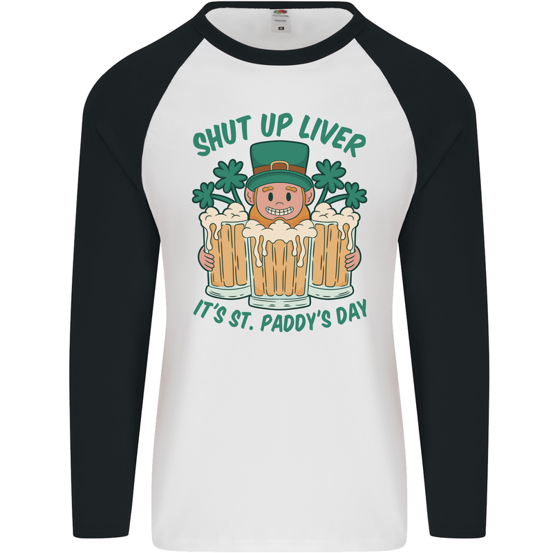 St Patricks Day Shut Up Liver Funny Beer Alcohol Mens L/S Baseball T-Shirt White/Black