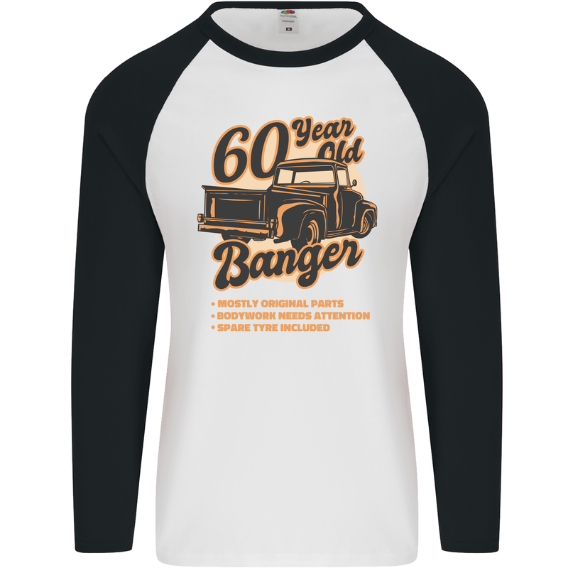 60 Year Old Banger Birthday 60th Year Old Mens L/S Baseball T-Shirt White/Black