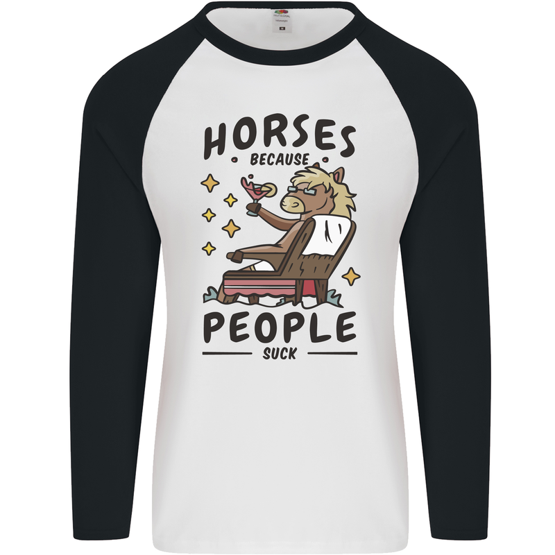 Horse Riding Because People Suck Equestrian Mens L/S Baseball T-Shirt White/Black