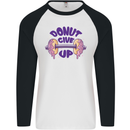 Donut Give Up Funny Gym Bodybuilding Mens L/S Baseball T-Shirt White/Black