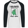 T-Rex Hates Pull Ups Funny Gym Dinosaurs Mens L/S Baseball T-Shirt White/Black