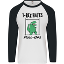 T-Rex Hates Pull Ups Funny Gym Dinosaurs Mens L/S Baseball T-Shirt White/Black