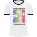 Beach Please Im on Vacation Funny Mens Ringer T-Shirt White/Black