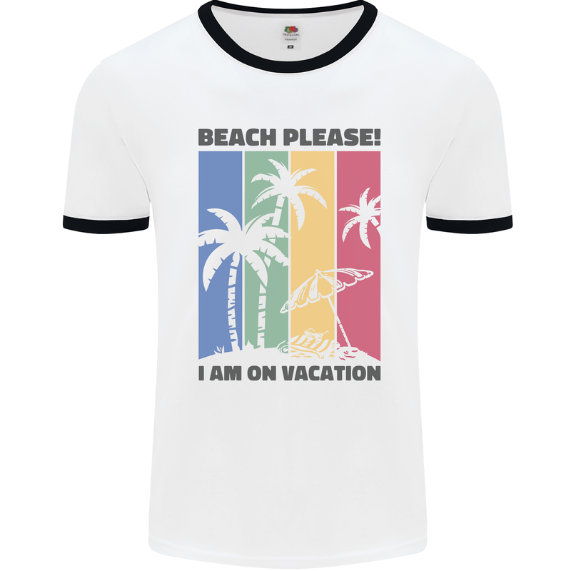Beach Please Im on Vacation Funny Mens Ringer T-Shirt White/Black