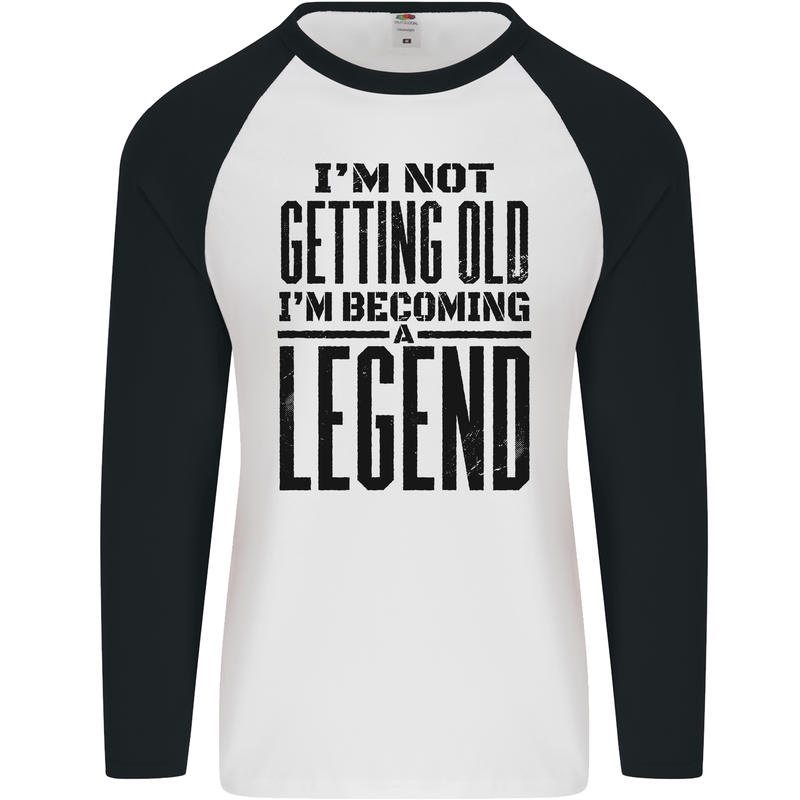 I'm Not Old I'm a Legend Funny Birthday Mens L/S Baseball T-Shirt White/Black