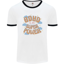 ADHD is My Superpower Mens Ringer T-Shirt White/Black