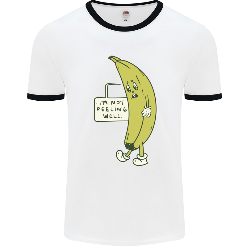 I'm Not Peeling Well Funny Ill Banana Mens Ringer T-Shirt White/Black