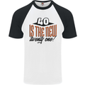 40th Birthday 40 is the New 21 Funny Mens S/S Baseball T-Shirt White/Black