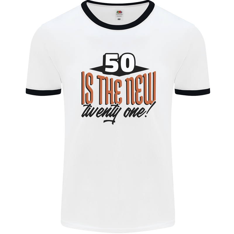 50th Birthday 50 is the New 21 Funny Mens Ringer T-Shirt White/Black