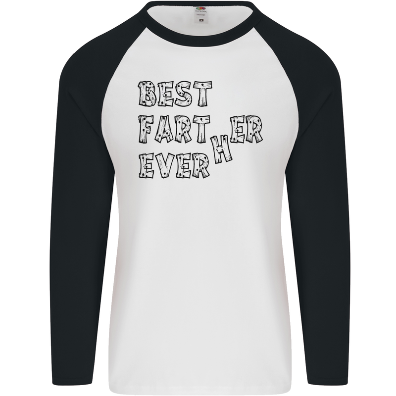 Father's Day Best Farter Ever Funny Farting Mens L/S Baseball T-Shirt White/Black