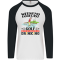 Weekend Forecast Golf with a Chance of Drinking Mens L/S Baseball T-Shirt White/Black