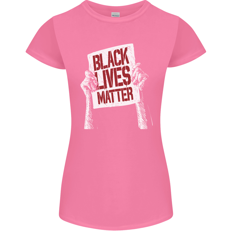 Black Lives Matter Racial Equality Sign Womens Petite Cut T-Shirt Azalea