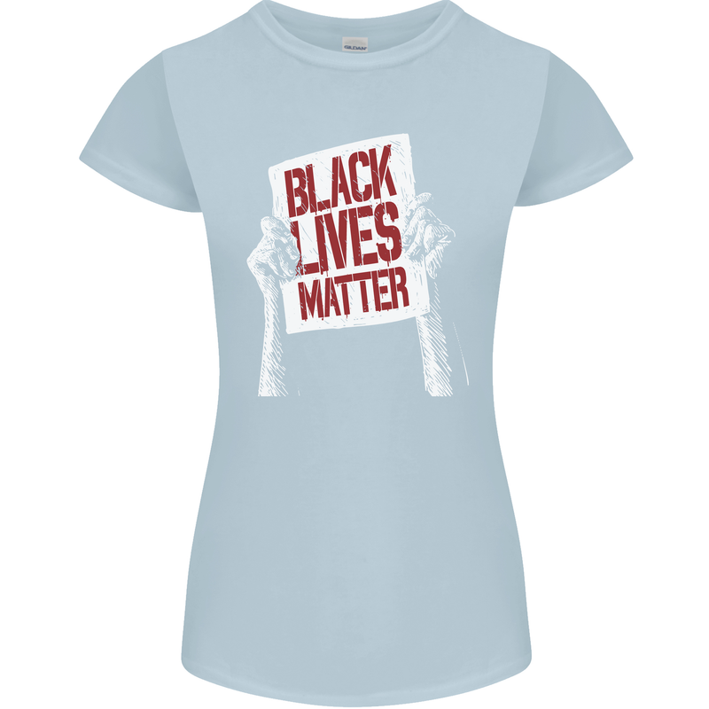 Black Lives Matter Racial Equality Sign Womens Petite Cut T-Shirt Light Blue