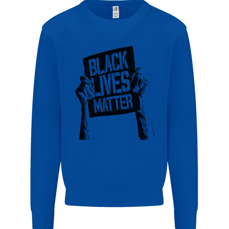 Black Lives Matter Sign Racial Equality Kids Sweatshirt Jumper Royal Blue