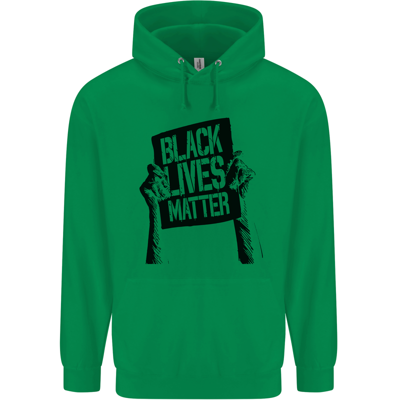Black Lives Matter Sign Racial Equality Mens 80% Cotton Hoodie Irish Green