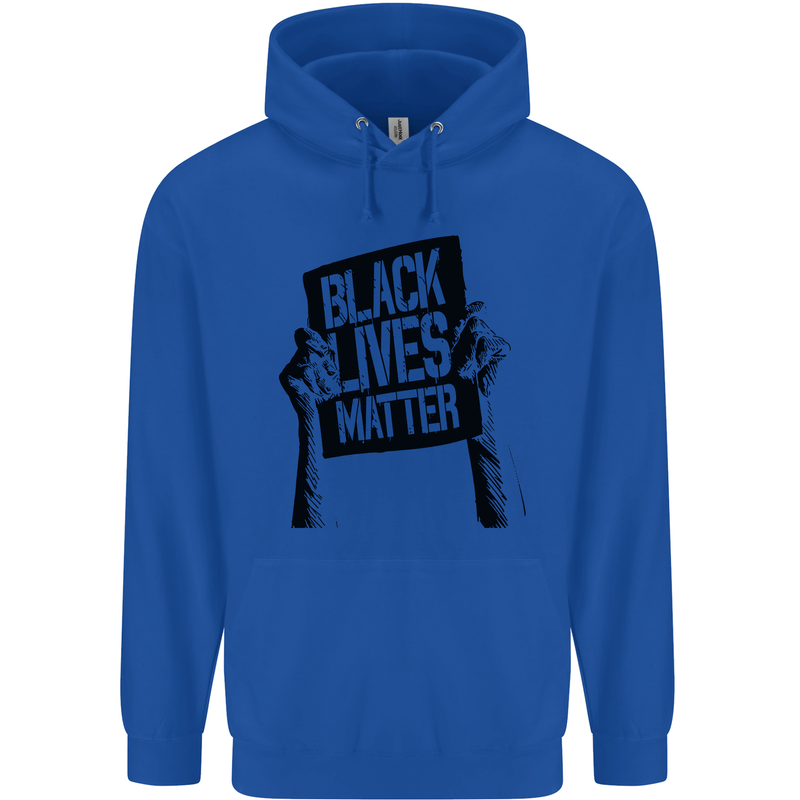 Black Lives Matter Sign Racial Equality Mens 80% Cotton Hoodie Royal Blue