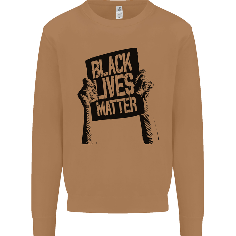 Black Lives Matter Sign Racial Equality Mens Sweatshirt Jumper Caramel Latte